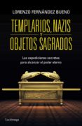 templarios, nazis y objetos sagrados-lorenzo fernandez bueno-9788415864608 templarios, nazis y objetos sagrados-lorenzo fernandez bueno-9788415864608