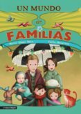 un mundo de familias-marta gomez mata-carla nazareth-9788416033508 un mundo de familias-marta gomez mata-carla nazareth-9788416033508