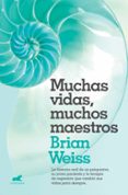 muchas vidas, muchos maestros-brian weiss-9788416076208 muchas vidas, muchos maestros-brian weiss-9788416076208