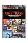 cine trash: el alimento de los dioses-angel ferris-9788416229208 cine trash: el alimento de los dioses-angel ferris-9788416229208