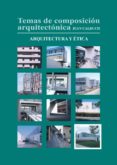 temas de composicion arquitectonica. 12.arquitectura y etica (ebook)-9788416312108 temas de composicion arquitectonica. 12.arquitectura y etica (ebook)-9788416312108
