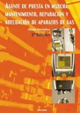 agente de puesta en marcha, mantenimiento, reparación y adecuación de aparatos de gas-josep deulofeu-9788416338108 agente de puesta en marcha, mantenimiento, reparación y adecuación de aparatos de gas-josep deulofeu-9788416338108