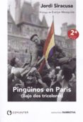 pingüinos en paris (bajo dos tricolores)-jordi siracusa-9788416565108 pingüinos en paris (bajo dos tricolores)-jordi siracusa-9788416565108