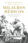 milagros medicos: un recorrido por el tiempo, las culturas y las personas que han presenciado curaciones milagrosas e nexplicables-9788416694808 milagros medicos: un recorrido por el tiempo, las culturas y las personas que han presenciado curaciones milagrosas e nexplicables-9788416694808