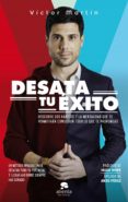 desata tu éxito (ebook)-victor martin-9788416928408 desata tu éxito (ebook)-victor martin-9788416928408
