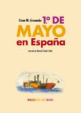 1.º de mayo en españa-cesar m. arconada-9788416981908 1.º de mayo en españa-cesar m. arconada-9788416981908