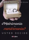 ¿matrimonio o martirmonio? usted decide-9788417089108 ¿matrimonio o martirmonio? usted decide-9788417089108