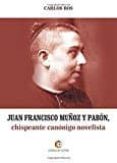juan francisco muñoz y pabon-carlos ros-9788417101008 juan francisco muñoz y pabon-carlos ros-9788417101008