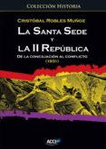 la santa sede y la ii republica. de la conciliacion al conflicto (1931) (ebook)-9788417267308 la santa sede y la ii republica. de la conciliacion al conflicto (1931) (ebook)-9788417267308