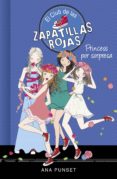 princess por sorpresa (serie el club de las zapatillas rojas 14) (ebook)-ana punset-9788417460808 princess por sorpresa (serie el club de las zapatillas rojas 14) (ebook)-ana punset-9788417460808