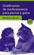 dosificacion de medicamentos para perros y gatos (2ª ed.)-wilfried kraft-9788420011608 dosificacion de medicamentos para perros y gatos (2ª ed.)-wilfried kraft-9788420011608