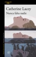 nunca falta nadie (ebook)-catherine lacey-9788420423708 nunca falta nadie (ebook)-catherine lacey-9788420423708