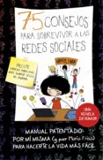 75 consejos para sobrevir a las redes sociales (serie 75 consejos 8) (ebook)-maría frisa-9788420486208 75 consejos para sobrevir a las redes sociales (serie 75 consejos 8) (ebook)-maría frisa-9788420486208