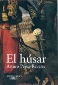 el húsar (ebook)-arturo perez reverte-9788420499208 el húsar (ebook)-arturo perez reverte-9788420499208