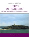 hijos de homero: un viaje personal por el alba de occidente-bernardo souviron-9788420620008 hijos de homero: un viaje personal por el alba de occidente-bernardo souviron-9788420620008
