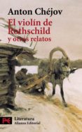 el violin de rothschild y otros relatos-anton pavlovich chejov-9788420655208 el violin de rothschild y otros relatos-anton pavlovich chejov-9788420655208