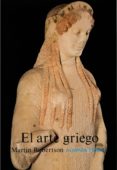 el arte griego: introduccion a su historia (5ª ed.)-martin robertson-9788420670508 el arte griego: introduccion a su historia (5ª ed.)-martin robertson-9788420670508