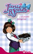 junie b. jones y el pastel peligroso-barbara park-9788421696408 junie b. jones y el pastel peligroso-barbara park-9788421696408