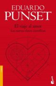 el viaje al amor: las nuevas claves cientificas-eduardo punset-9788423341108 el viaje al amor: las nuevas claves cientificas-eduardo punset-9788423341108