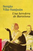 una heredera de barcelona-sergio vila-sanjuan-9788423344208 una heredera de barcelona-sergio vila-sanjuan-9788423344208