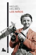 los niños-miguel delibes-9788423345908 los niños-miguel delibes-9788423345908