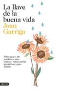 la llave de la buena vida (ebook)-joan garriga-9788423348008 la llave de la buena vida (ebook)-joan garriga-9788423348008