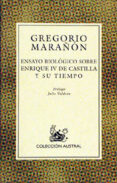 ensayo biologico sobre enrique iv de castilla y su tiempo (14ª ed .)-gregorio marañon-9788423974108 ensayo biologico sobre enrique iv de castilla y su tiempo (14ª ed .)-gregorio marañon-9788423974108