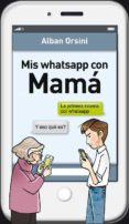 mis whatsapp con mama-alban orsini-9788425352508 mis whatsapp con mama-alban orsini-9788425352508
