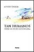 tan humanos: sobre un ser de luz y sombra-alfredo capella-9788425421808 tan humanos: sobre un ser de luz y sombra-alfredo capella-9788425421808