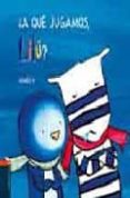 ¿a que jugamos, lilu? (lilu)-romeo p.-9788426359308 ¿a que jugamos, lilu? (lilu)-romeo p.-9788426359308