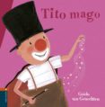 tito mago-guido van genechten-9788426362308 tito mago-guido van genechten-9788426362308