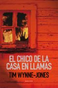 el chico de la casa en llamas-tim wynne-jones-9788426375308 el chico de la casa en llamas-tim wynne-jones-9788426375308