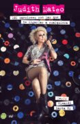 101 canciones con las que te ligarías a cualquiera-judith mateo-9788427044708 101 canciones con las que te ligarías a cualquiera-judith mateo-9788427044708
