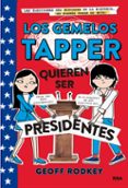 gemelos tapper 3 quieren ser presidentes-geoff rodkey-9788427211308 gemelos tapper 3 quieren ser presidentes-geoff rodkey-9788427211308