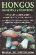 hongos de españa y de europa-xavier llimona-ewald gerhardt-jordi vila-9788428211208 hongos de españa y de europa-xavier llimona-ewald gerhardt-jordi vila-9788428211208