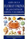 guia de la flora y fauna de las costas de españa y europa-andrew campbell-9788428215008 guia de la flora y fauna de las costas de españa y europa-andrew campbell-9788428215008