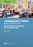 aprendizaje visible para maestros. colección: didáctica y desarrollo-john hattie-9788428338608 aprendizaje visible para maestros. colección: didáctica y desarrollo-john hattie-9788428338608