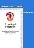 el caballo y el derecho civil-jesus ignacio fernandez domingo-9788429015508 el caballo y el derecho civil-jesus ignacio fernandez domingo-9788429015508