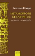 metamorfosis de la finitud-emmanuel falque-9788430119608 metamorfosis de la finitud-emmanuel falque-9788430119608