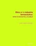 etica en la industria farmaceutica: entre la economia y la salud-jose lopez guzman-9788431322908 etica en la industria farmaceutica: entre la economia y la salud-jose lopez guzman-9788431322908