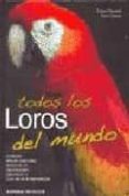 todos los loros del mundo-gianni ravazzi-9788431532208 todos los loros del mundo-gianni ravazzi-9788431532208