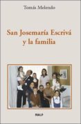 san josemaria escriva y la familia-tomas melendo-9788432134708 san josemaria escriva y la familia-tomas melendo-9788432134708