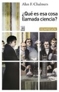 ¿que es esa cosa llamada ciencia?-9788432314308 ¿que es esa cosa llamada ciencia?-9788432314308