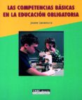 las competencias basicas en la educacion obligatoria-jaume sarramona-9788432910708 las competencias basicas en la educacion obligatoria jaume sarramona 9788432910708