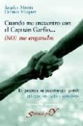cuando me encuentro con el capitan garfio: (no) me engancho. la p ractica en psicoterapia gestalt-angeles martin-carmen vazquez-9788433019608 cuando me encuentro con el capitan garfio: (no) me engancho. la p ractica en psicoterapia gestalt-angeles martin-carmen vazquez-9788433019608