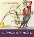 el domador de miedos (soy)-begoña ibarrola-9788433028808 el domador de miedos (soy)-begoña ibarrola-9788433028808