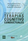 manual de técnicas y terapias cognitivo conductuales-marta isabel diaz garcia-maria angeles ruiz-arabella villalobos-9788433029508 manual de técnicas y terapias cognitivo conductuales-marta isabel diaz garcia-maria angeles ruiz-arabella villalobos-9788433029508