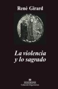 la violencia y lo sagrado (5ª ed.)-rene girard-9788433900708 la violencia y lo sagrado (5ª ed.)-rene girard-9788433900708