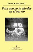 para que no te pierdas en el barrio-patrick modiano-9788433979308 para que no te pierdas en el barrio-patrick modiano-9788433979308