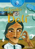yo...salvador dali (¡incluye un punto de libro y un desplegable!)-9788434232808 yo...salvador dali (¡incluye un punto de libro y un desplegable!)-9788434232808